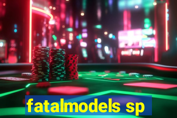 fatalmodels sp